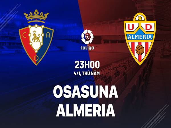 Nhận định trận Osasuna vs Almeria