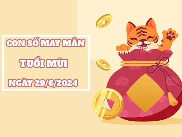 Thống kê con số may mắn tuổi Mùi ngày 30/6/2024