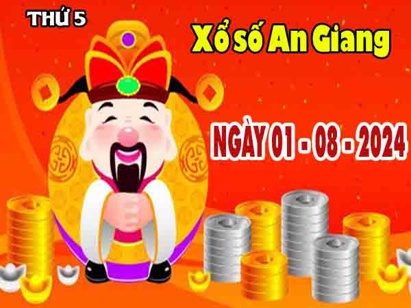 Dự đoán XSAG ngày 1/8/2024 – Dự đoán đài xổ số An Giang thứ 5