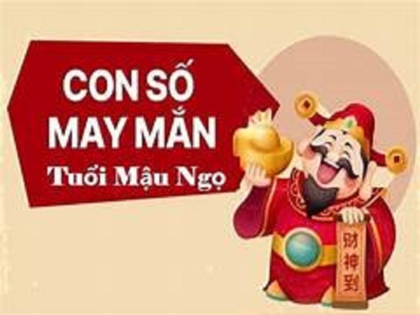 Vậy Con số may mắn tuổi Mậu Ngọ là gì?