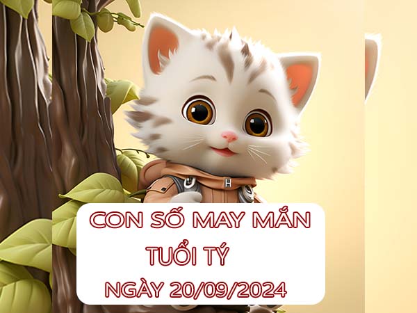 Con số may mắn tuổi Tý ngày 20/9/2024 thứ 6 hôm nay